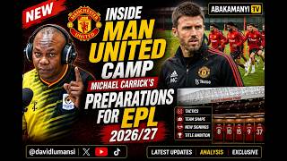 🔴 INSIDE MANCHESTER UNITED CAMP | Michael Carrick's EPL 2026/27 Preparations