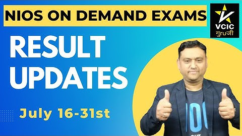 On demand exams result ll NIOS RESULT II NIOS JULY RESULT