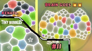 OH MY BRAIN, HELEPPPP :(( | Tiny Bubbles Pt.11 screenshot 4