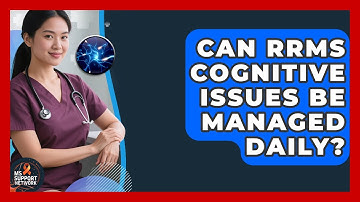Can RRMS Cognitive Issues Be Managed Daily? - MS Support Network