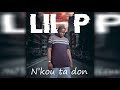 LIL P N KOU TA DON Audio Officiel mp3