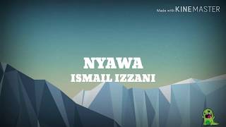 OST MELASTIK KE HATI MU -NYAWA (LIRIK) BY ISMAIL IZZANI