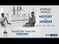 History of jainism  eternal infinite  revisiting jinalaya podcast