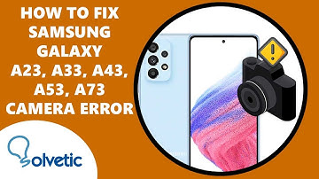 ❌ How To Fix Camera Error Samsung Galaxy A23 A33 A43 A53 A73 ✔️