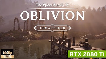The Elder Scrolls IV Oblivion Remastered (1440p, Ultra/High, DLSS 4 Quality) GeForce RTX 2080 Ti