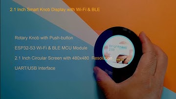 2.1 Inch ESP32-S3 Knob Display Introduction