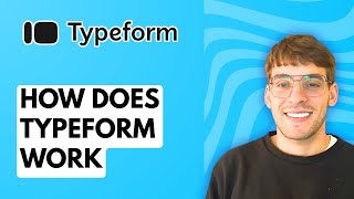 How Does Typeform Work [2026 Full Guide]