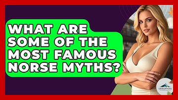 What Are Some Of The Most Famous Norse Myths? - Unmapping Scandinavia