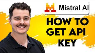 How To Get A Mistral API Key [2026 Guide]