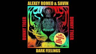 Alexey Romeo, Savin - Dark Feelings (Giorgio Brindesi Remix) [OUT NOW]