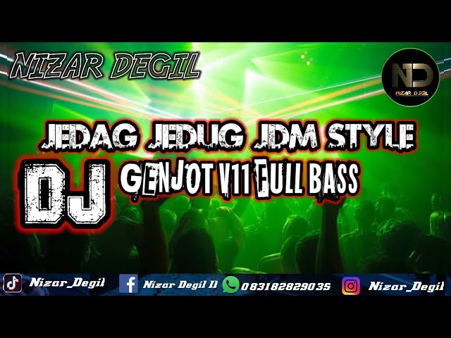 DJ JEDAG JEDUG JDM STYLE - GENJOT V11 FULL BASS TERBARU class=