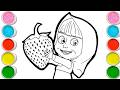 MASHA with strawberry Drawing, Painting &amp; Coloring For Kids and Toddlers_ Child Art