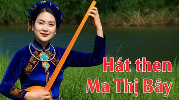 ALBUM HÁT THEN ĐÀN TÍNH MA THỊ BÀY - DISANTHEN