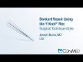 Dr. Joseph Burns - Bankart Repair Using Y-Knot® Flex - CONMED
