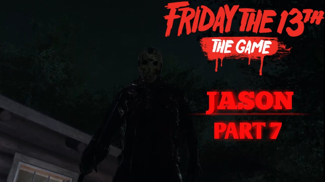 Friday The 13th The Game - Gameplay - Jason Part 7 - YouTube