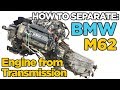 Separate BMW M62 Engine from Automatic Transmission