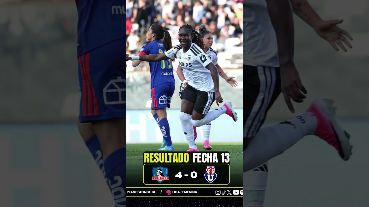 🔥⚽ 13ra Fecha Liga Femenina 2026.➡️ Colo-Colo 4 🆚 0 U. de Chile🏟️ Estadio Monumental.