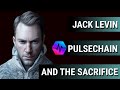 Jack levin about pulsechain and the sacrifice