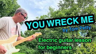 YOU WRECK ME by Tom Petty - Easy to learn in 1 day classic rock sing along song.