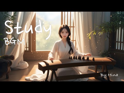????【Study Playlist 03】柔和音韻???? 富有國風色彩的純音樂 ☁️｜Study x Chill x Focus x Relax BGM
