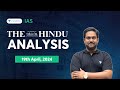 The Hindu Newspaper Analysis LIVE | 19th April 2024 | UPSC Current Affairs Today | Unacademy IAS