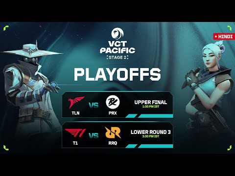 [HINDI] TLN VS PRX | VCT PACIFIC - Stage 2 | Playoffs - Day 5