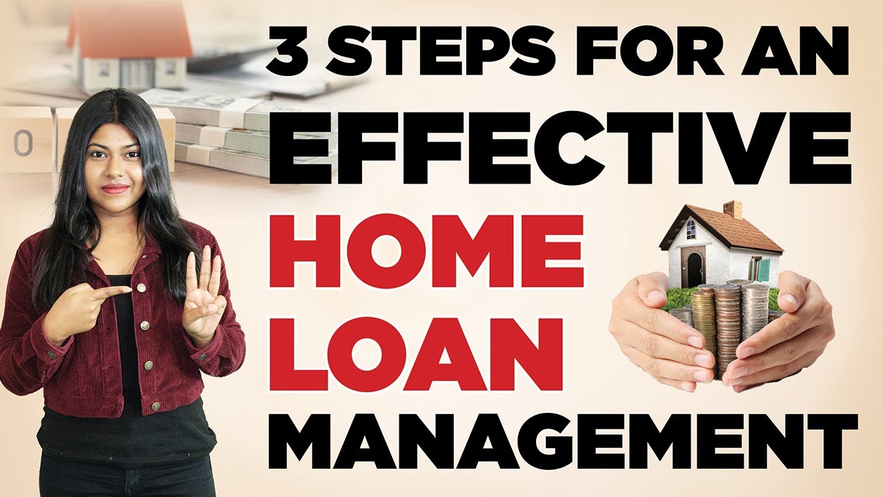 Home Loan Management - 3 Steps For An Effective Home Loan Management | Natalia Shiny