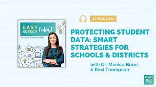 Protecting Student Data: Smart Strategies for Schools and Districts with Roxi Thompson - 212