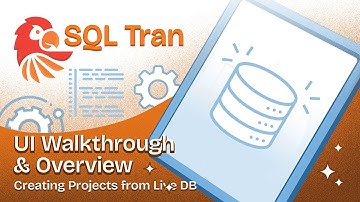 SQL Tran: UI Walkthrough & Overview, Creating Projects from Live DB