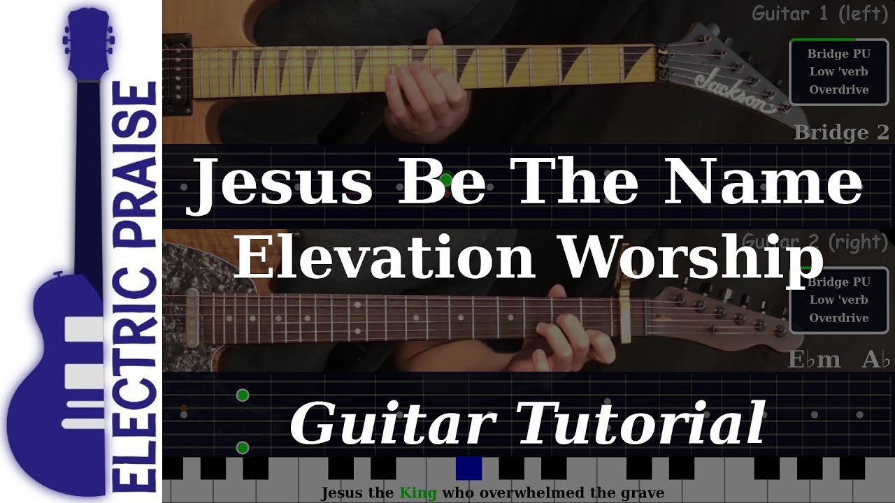 Jesus Be The Name - Elevation Worship | Electric Guitar Playthrough (With TABS)