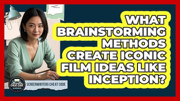 What Brainstorming Methods Create Iconic Film Ideas Like Inception? - Screenwriter