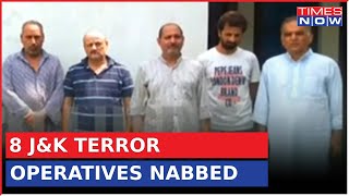 Terror Ecosystem Busted In Jammu & Kashmir | 8 Fugitives From Most Wanted List Arrested | Top News