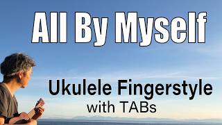 Ukulele Time Yuji: All By Myself - Eric Carmen & Celine Dion - Key of F