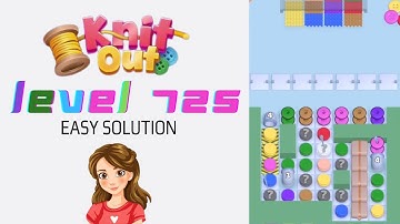 Knit Out Level 725 Easy Game Solution Walkthrough 