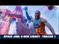 Space Jam: A New Legacy - Trailer 1