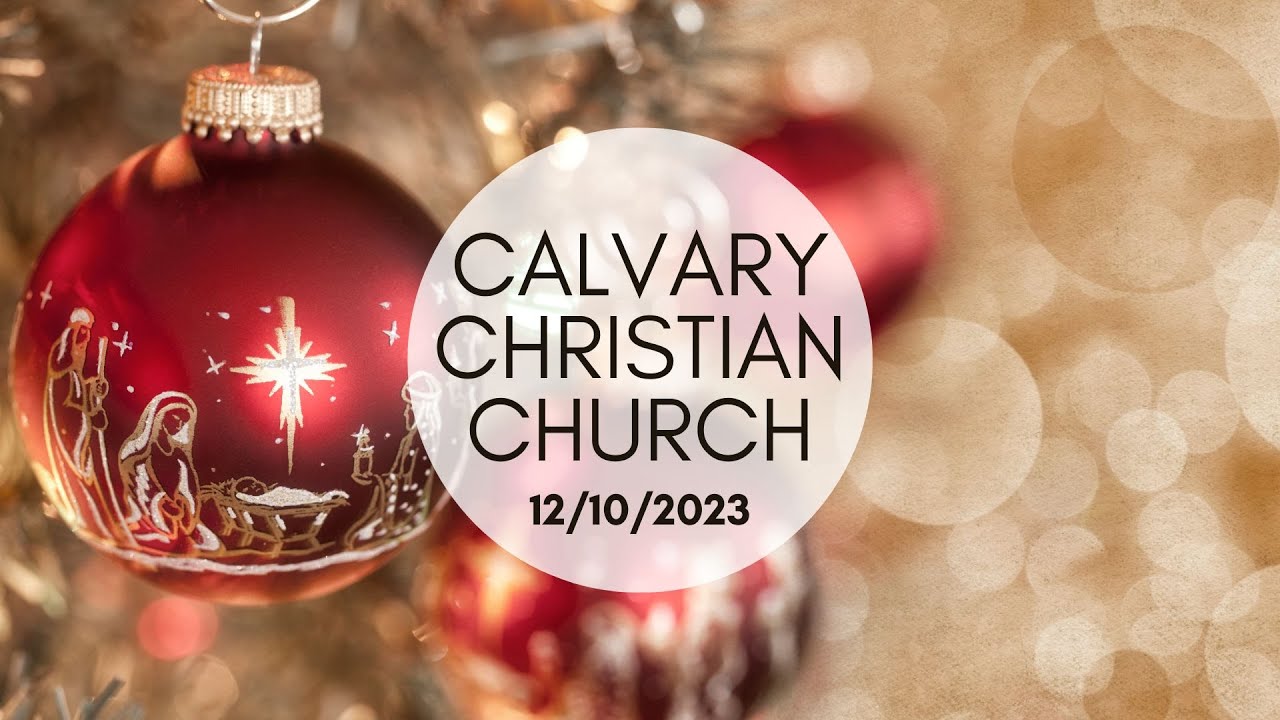 Christmas Cantata Calvary 2023 YouTube