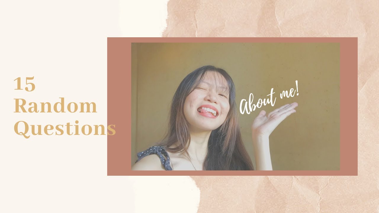 15 RANDOM QUESTIONS ABOUT ME TAG - YouTube