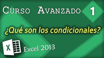 ¿Qué son los condicionales? | Excel 2013 Curso Avanzado #1
