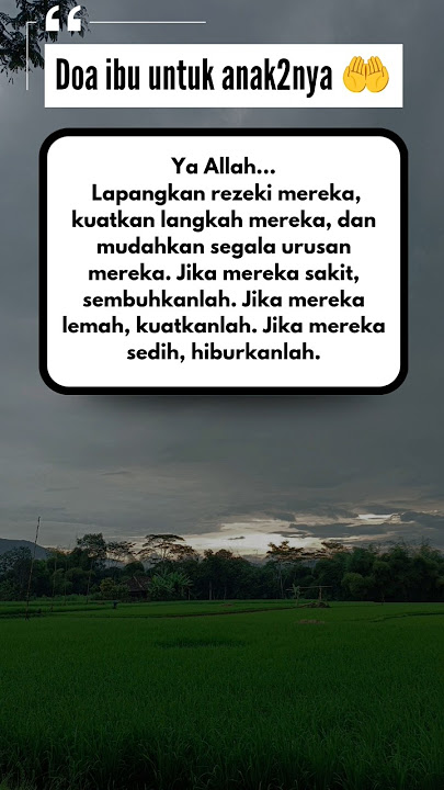 Doa ibu Untuk Anak2nya _ doa kedua orang tua _ doa paling mustajab #storywaibu #doaibu #kataibu #ibu