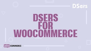 How to use DSers with WooCommerce - WooCommerce Tutorial – DSers