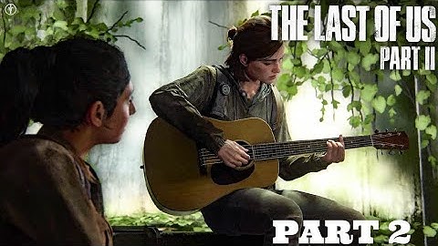 The Last of Us Part II | Blind Playthrough | Part 2 - Exploring Seattle Washington