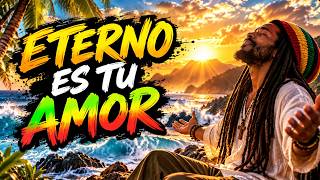 🌴ETERNO ES TU AMOR ❤️🙌 | El Abrazo del Padre | Reggae Roots Worship