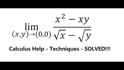Calculus Help: Multivariable Functions - Find the limits - lim((x,y)→(0,0))⁡ (x^2-xy)/(√x-√y)