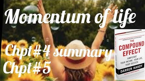 the compound effect writer Darren Hardy chapter number 4 momentum by #Shaheens_Dairy
