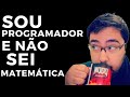 COMO APRENDER PROGRAMAÇÃO SEM SABER MATEMÁTICA.