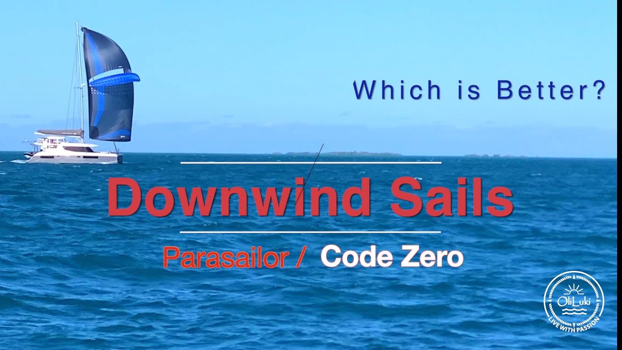 DOWNWIND SAILS for Catamarans: Parasailor or Code Zero, Let’s Put it to the Test! [Ep. 38]