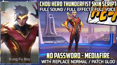 Chou Hero Thunderfist Skin Script Full Vouce And Sound Effect No Password Patch Gloo