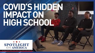 COVID’s Hidden Impact: High Schoolers