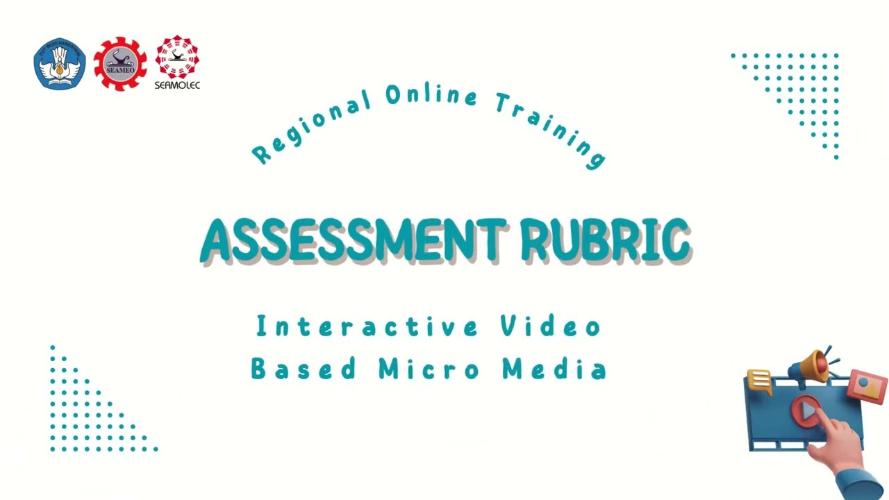 Assessment Rubric: SEAMOLEC Regional Online Training on Interactive Video-Based Micromedia