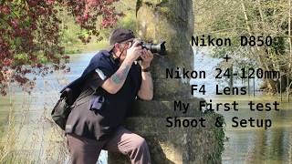 Nikon D850 &amp; Nikon 24-120mm F4 Lens Test shoot &amp; First Setup